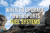 When to Upgrade Powersports Fuel Systems for Better Throttle Response