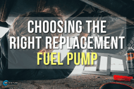 Replacement Fuel Pumps: How to Choose the Right One for Your Vehicle