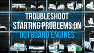 Outboard Engines: Quick Fixes to Keep You on the Water