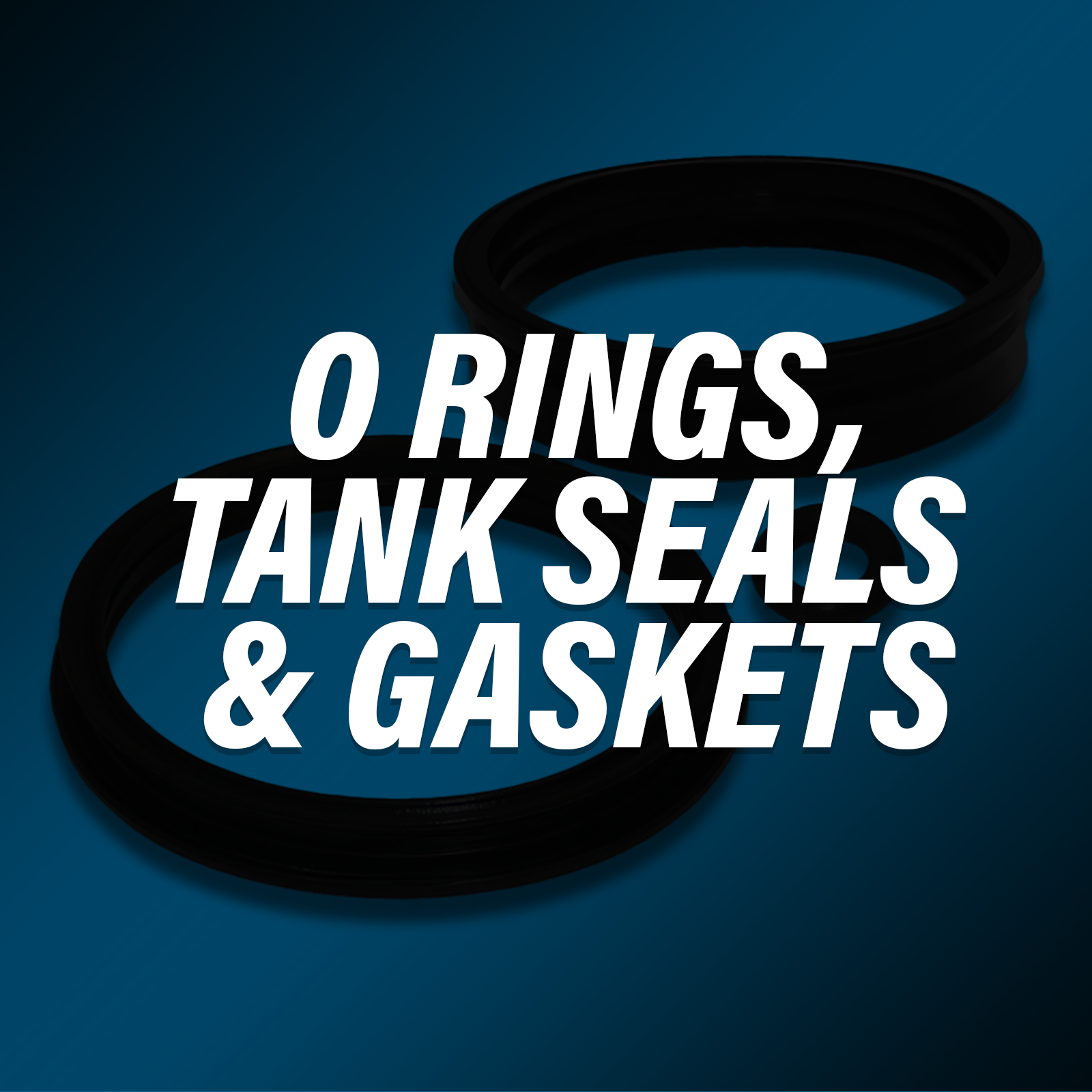 O-Rings, Tank Seals, & Gaskets
