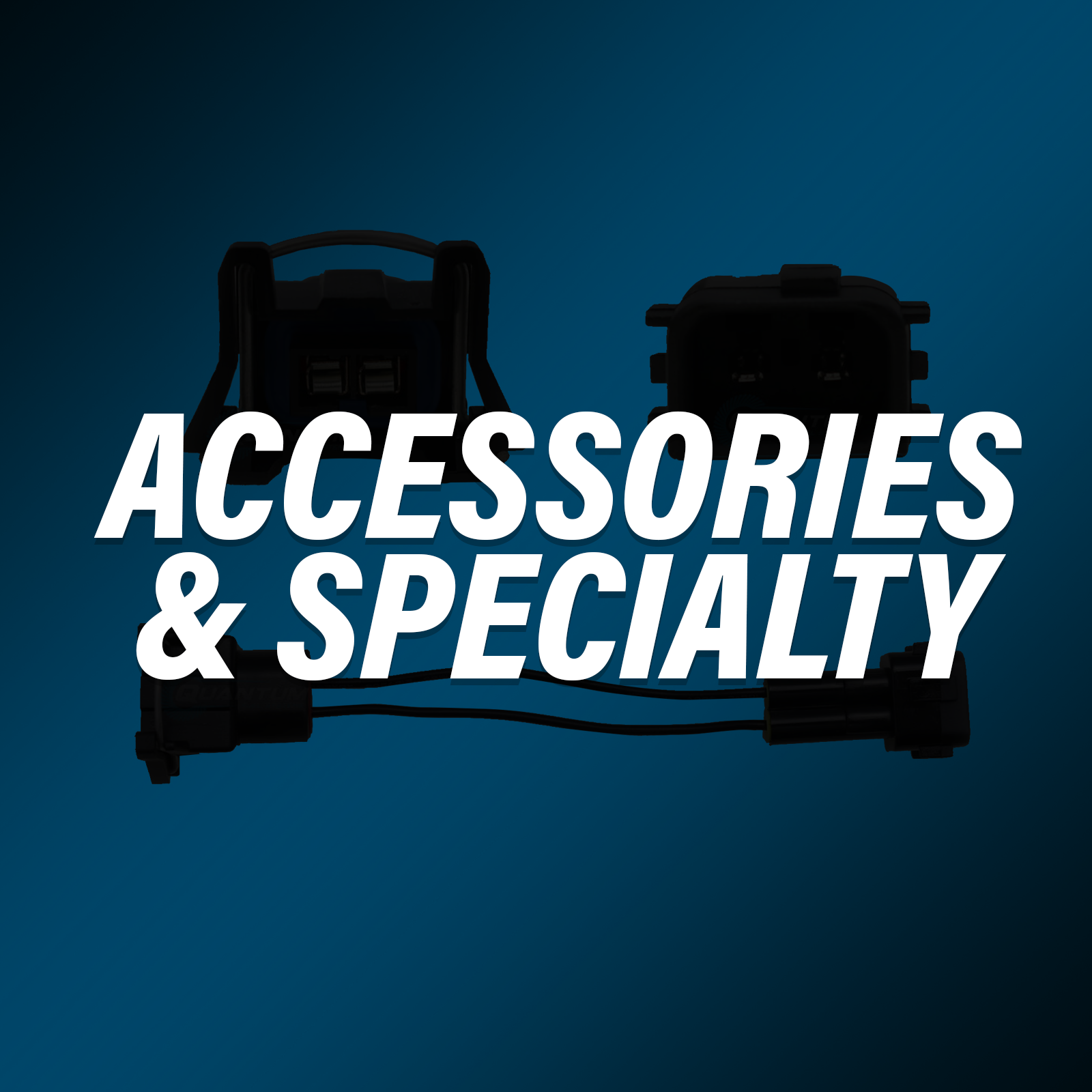 Accessories & Specialty