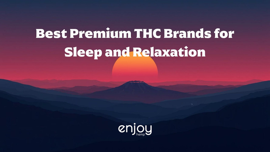 Best THC Brands for Sleep and Relaxation Guide 2026