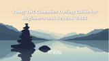 10mg THC Gummies: Dosing Guide for Beginners and Beyond | 2026