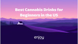 Best Cannabis Drinks for Beginners in the US