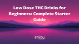 Low-Dose THC Drinks for Beginners: Complete 2026 Starter Guide