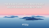THC Edible Gummies vs Other Edibles: Which Format Works Best? | 2026