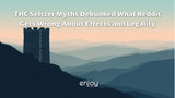 THC Seltzer Myths Debunked: What Reddit Gets Wrong About Effects and Legality