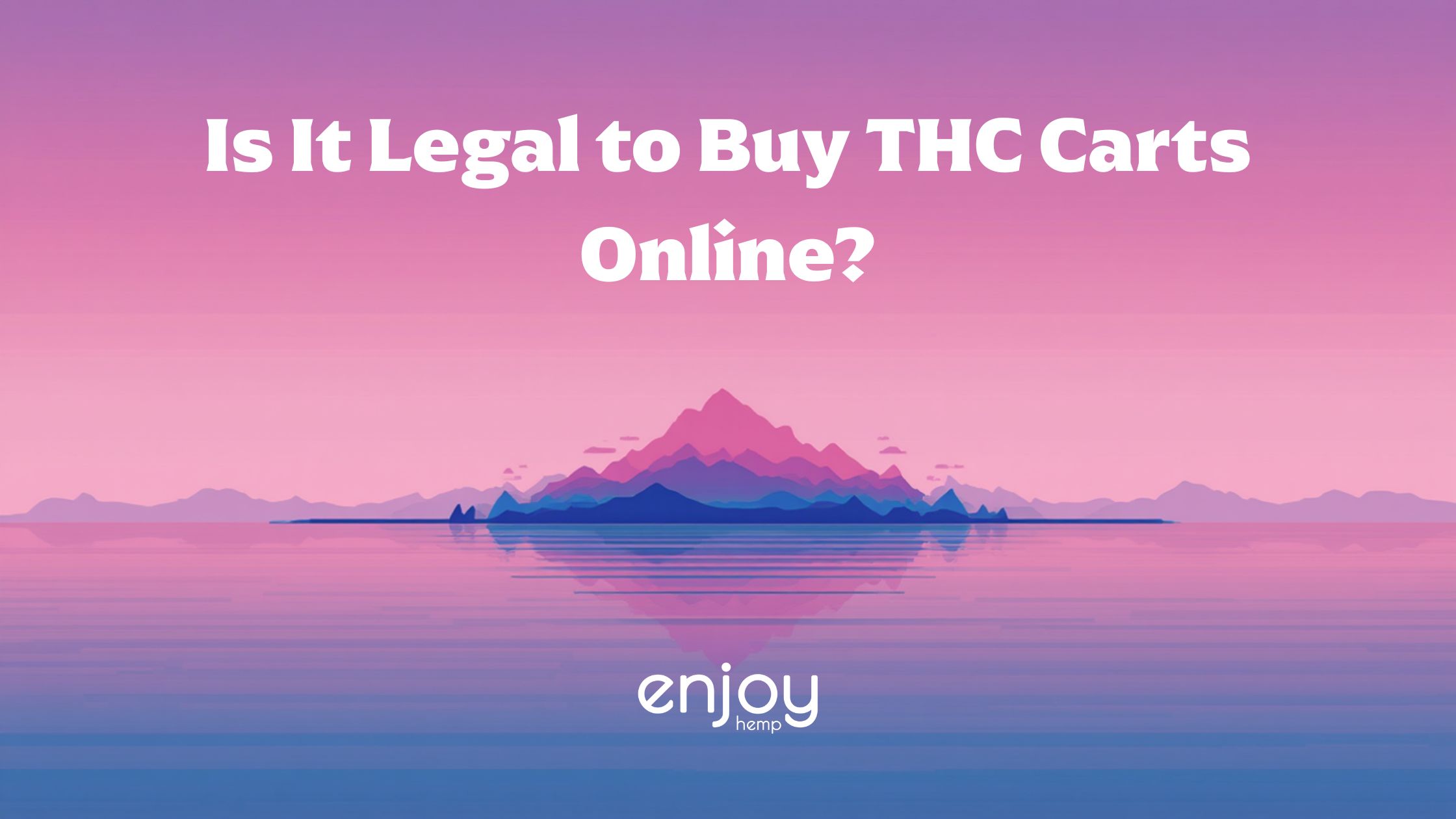 Is It Legal to Buy THC Carts Online?