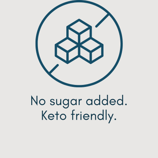 No Sugar / Keto Friendly
