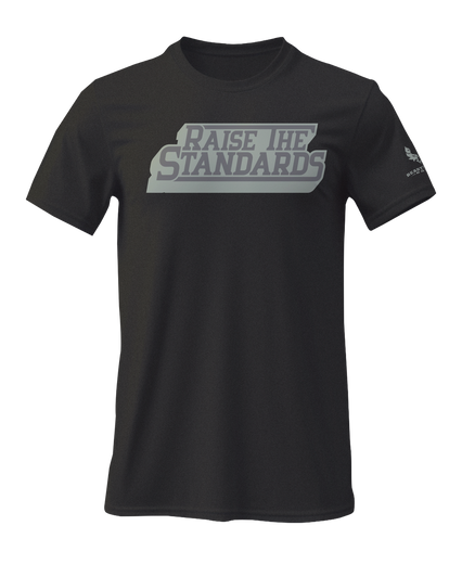 Raise the Standards T-Shirt Raise the Standards T-Shirt