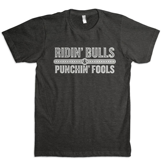 Ridin' Bulls & Punchin' Fools T-Shirt