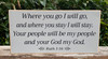 Where you Go I will go and where you stay I will stay - wood sign - grey background