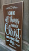 I can do all things through Christ who strengthens me - sign - side view