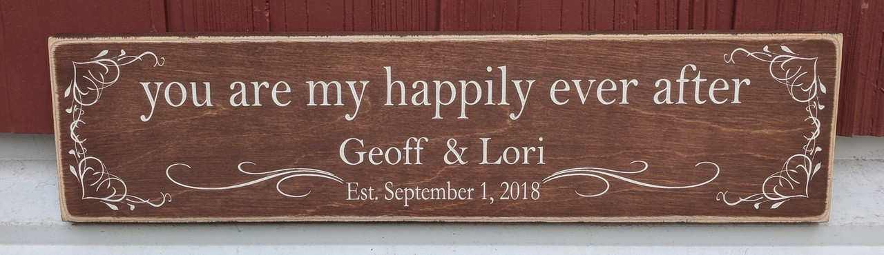 You Are My Happily Ever After Personalized Sign