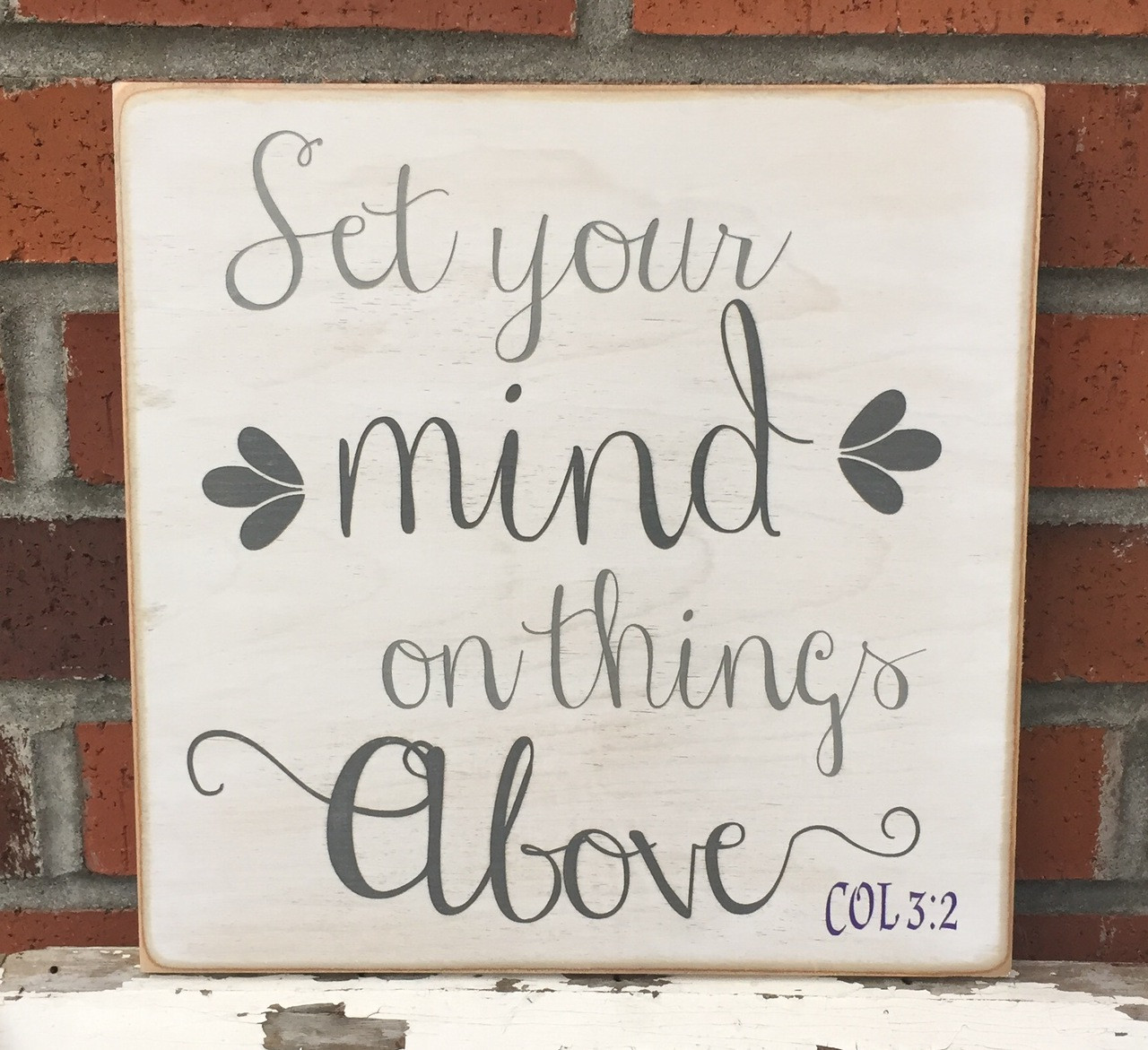 Set Your Mind On Things Above - Col. 3:2