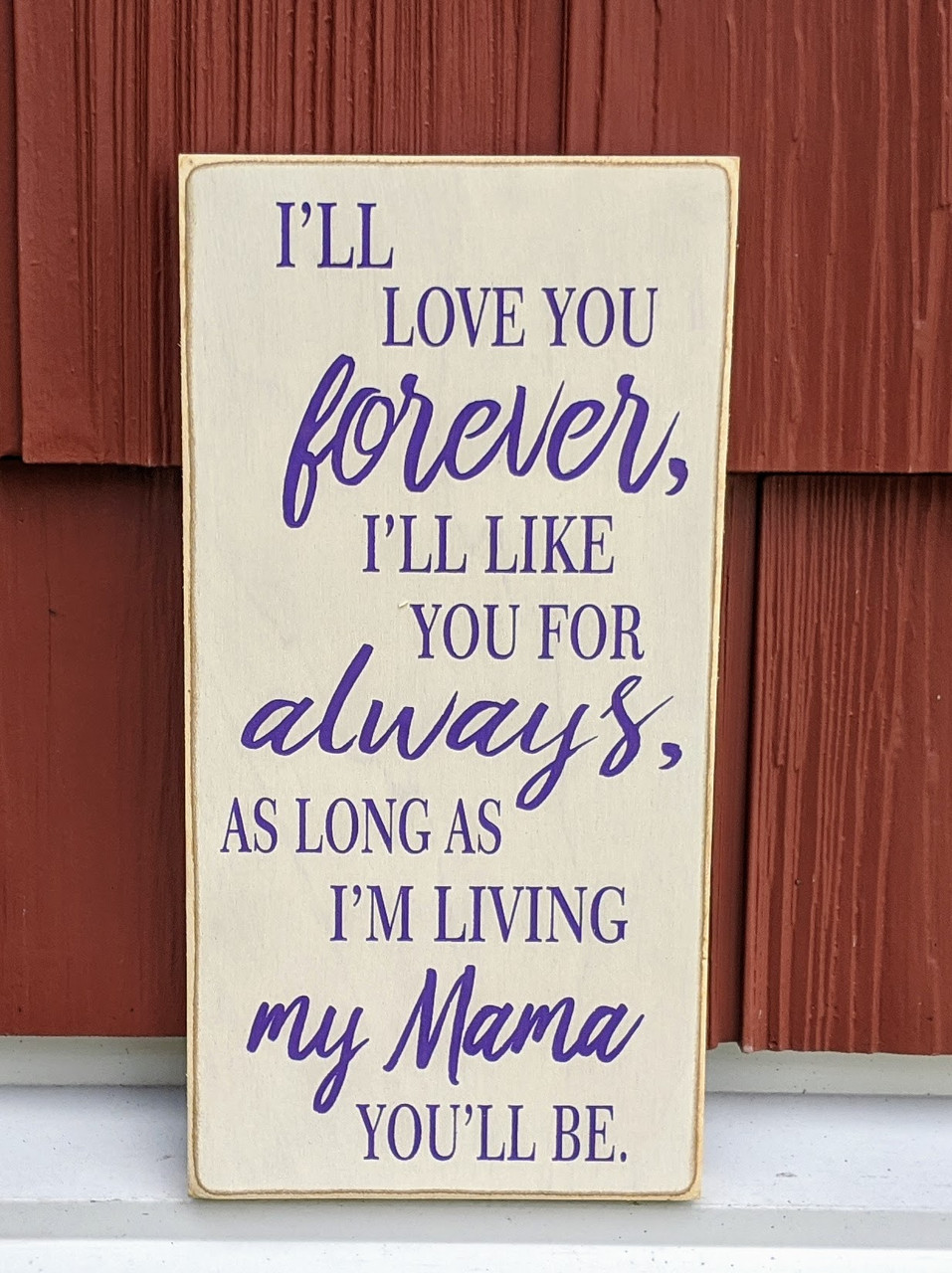 I'll love you forever - handmade wood sign