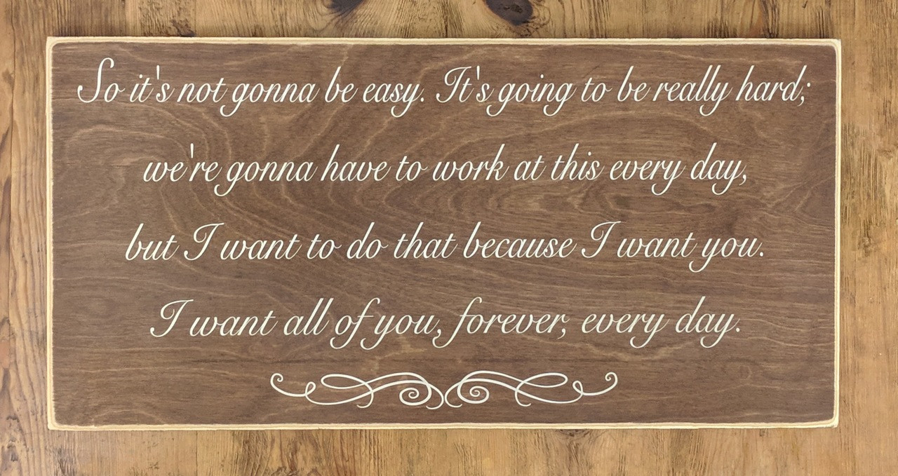 so it's not gonna be easy  wood sign