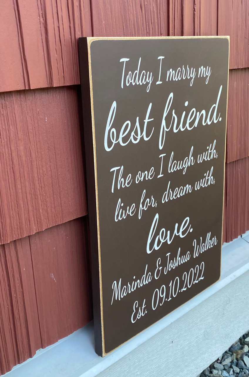 Today I marry my best friend - custom sign