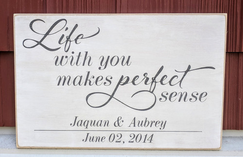 Life With You Makes Perfect Sense Personalized Sign