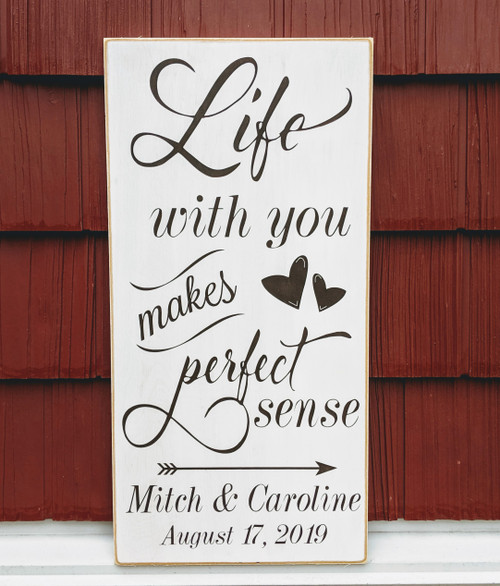 Life With You Makes Perfect Sense Wood Sign