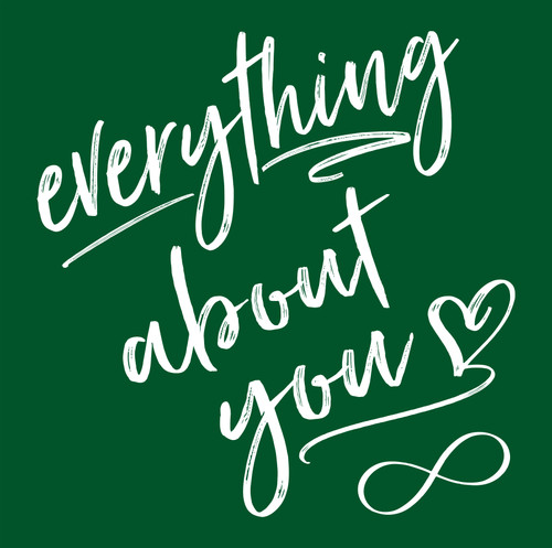 Everything about you