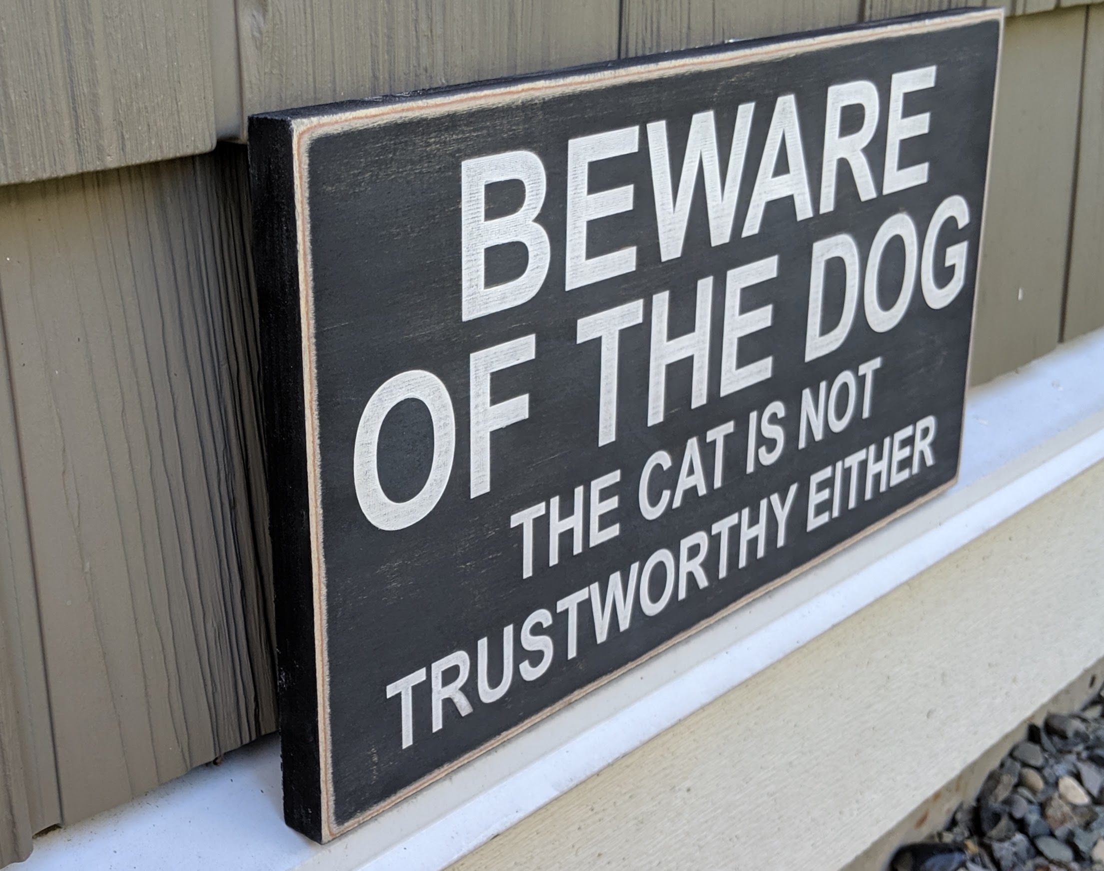 Beware of the Dog - the Cat is Not Trustworthy Either sign - side view