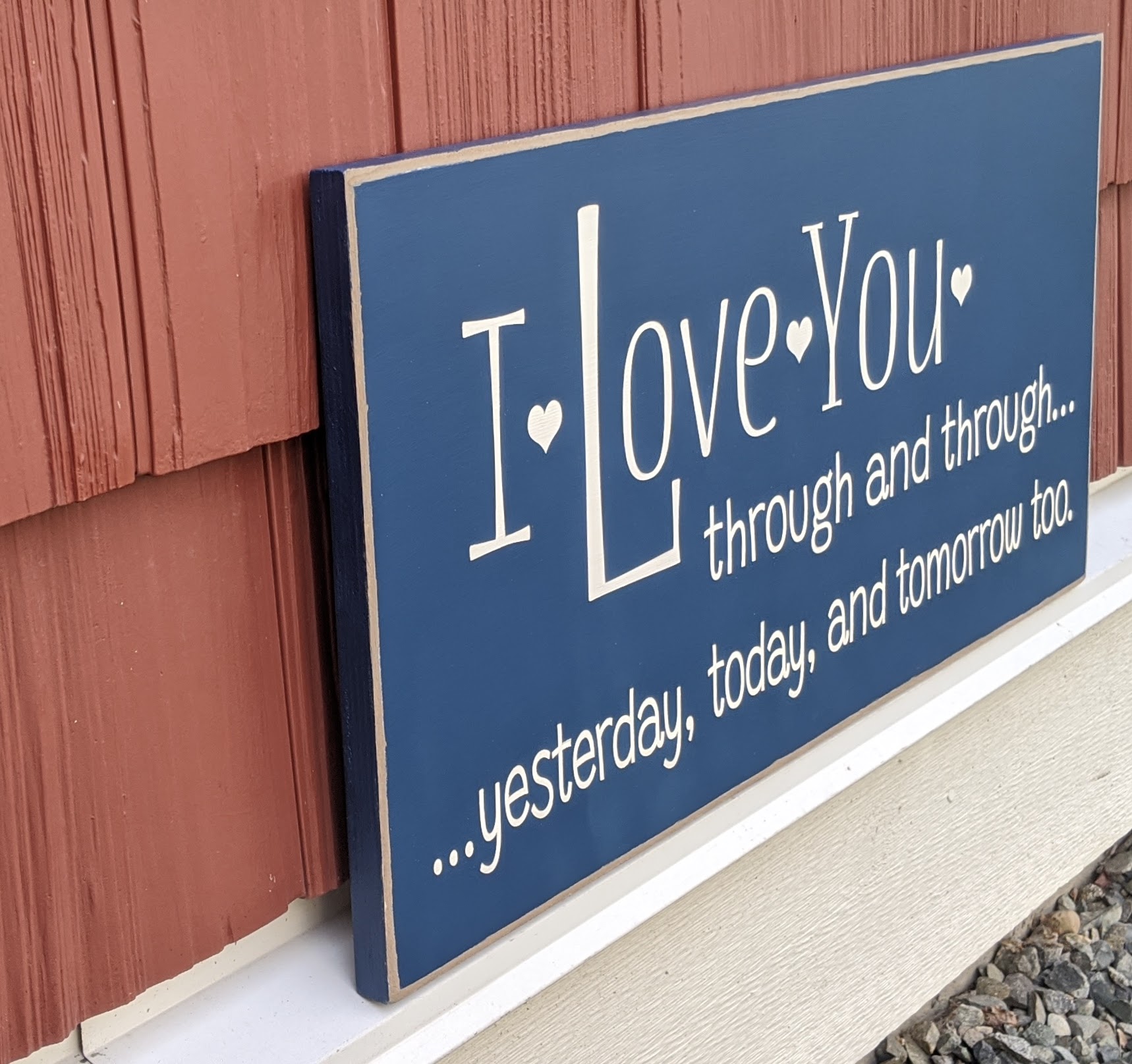 I love you through and through yesterday today, and tomorrow too - wood sign