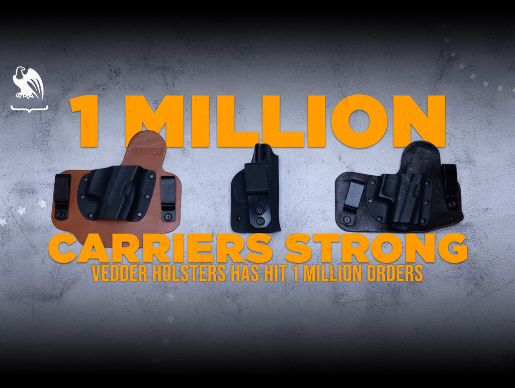 1 Million Carriers Strong: Vedder Holsters Reaches Major Milestone