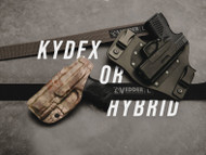 ​What’s the difference between Kydex Holsters and Hybrid Holsters?