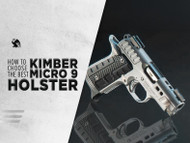 How to Choose the Best Holster for a Kimber Micro 9
