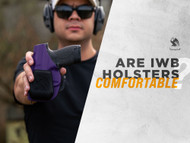 Are IWB Holsters Comfortable?