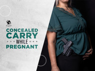 Concealed Carry While Pregnant: Tips and Tricks