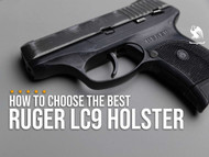 How to Choose the Best Ruger LC9s Holster