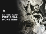 Zombies, Werewolves, and Goblins – Oh My! A Guide to Movie Monster Self-defense