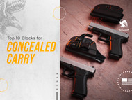 Top 10 Glocks for Concealed Carry