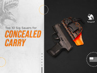 Top 10 Sig Sauers for Concealed Carry