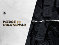 Vedder HolsterPad vs Wedge: What’s The Difference and Which Do I Need?