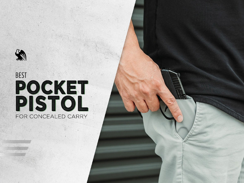 The Best Pocket Pistols for Concealed Carry