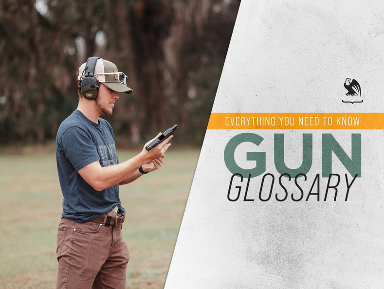 Complete List of Firearm Terminology: Everything You Need to Know If You’re New to Guns