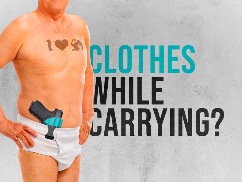 What Do I Need To Wear To Concealed Carry?