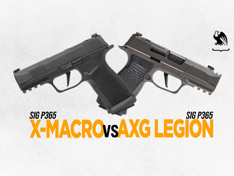 Sig P365 X-Macro vs Sig P365 AXG Legion: Which Makes a Better CCW?