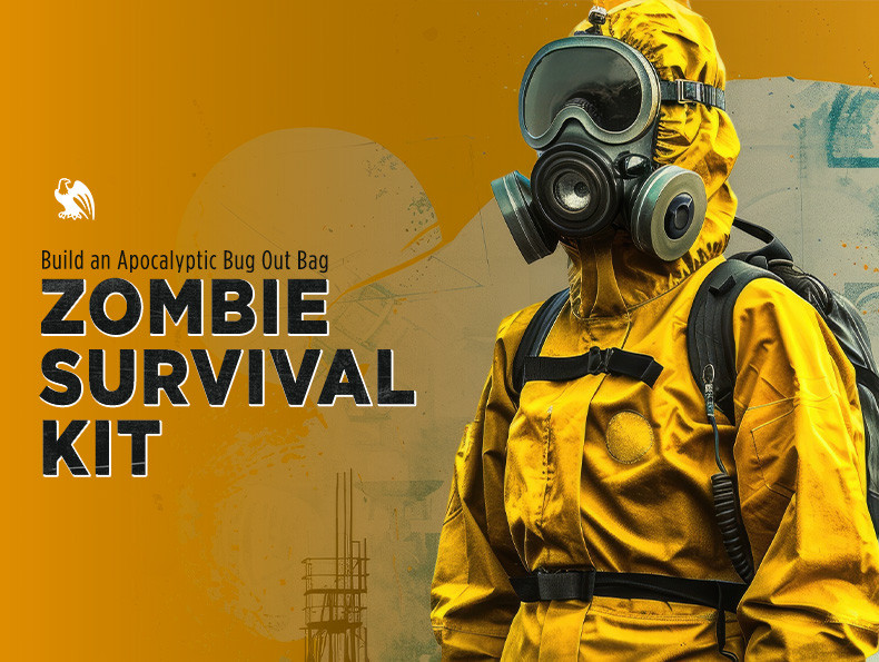Zombie Survival Kit How to Build an Apocalyptic Bug Out