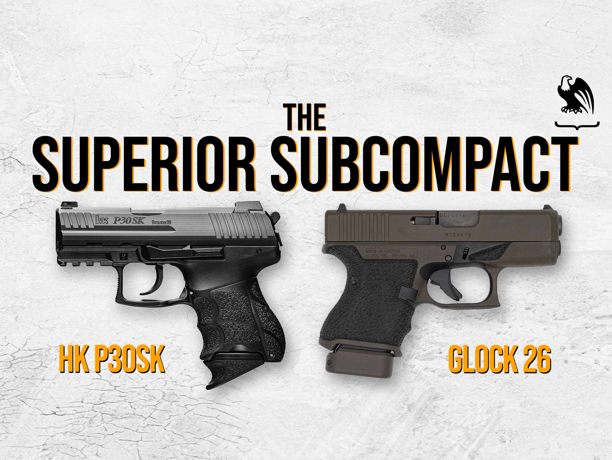 HK P30SK vs Glock 26: Which is the Superior Subcompact?
