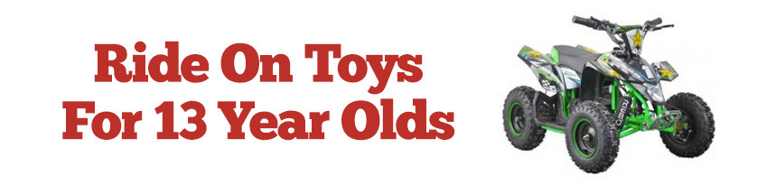 Ride on toys for clearance 13 year olds