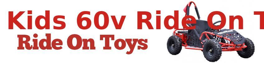 60v Kids Ride on's [13 - Adult]