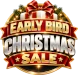 Early Bird Christmas Sale