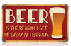"BEER  IS  THE  REASON"  METAL SIGN