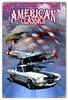 "AMERICAN CLASSICS  WITH MUSTANG" METAL SIGN