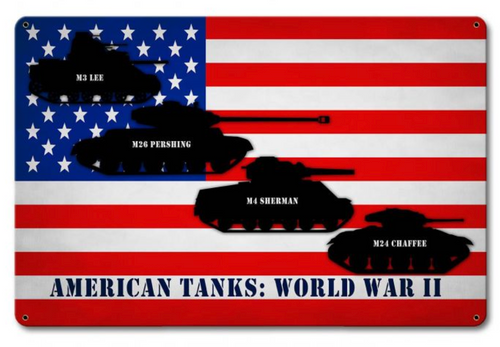 "America  Tanks In  WW2" METAL  SIGN