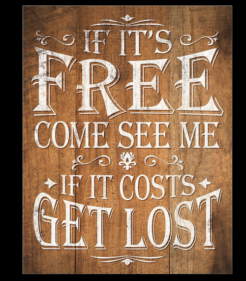 IF  IT'S  FREE---METAL  SIGN